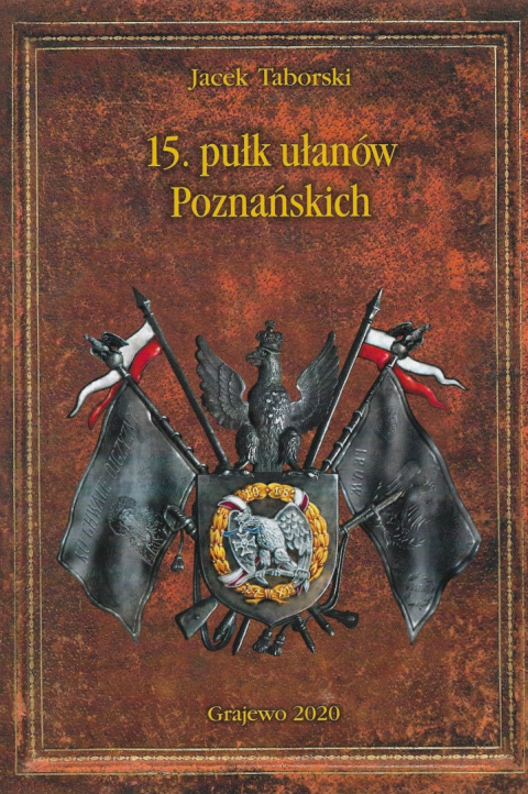 15 Pułk Ułanów Poznańskich 15 Pułk Ułanów Poznańskich