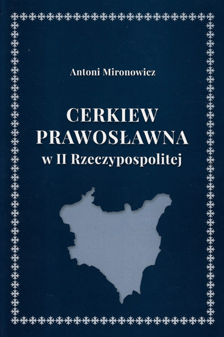 Cerkiew Prawosławna w II Rzeczypospolitej Cerkiew Prawosławna w II Rzeczypospolitej