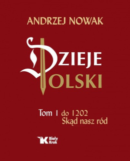 Dzieje Polski Tom 1 Skąd nasz ród