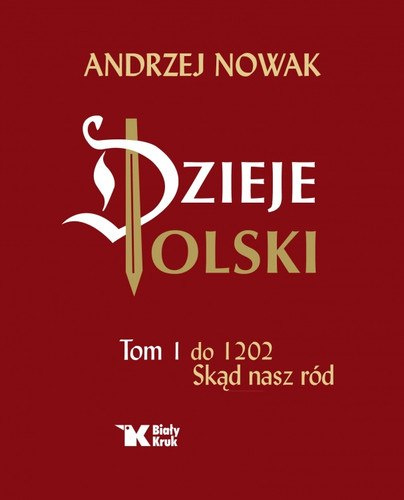 Dzieje Polski Tom 1 Skąd nasz ród Dzieje Polski Tom 1 Skąd nasz ród
