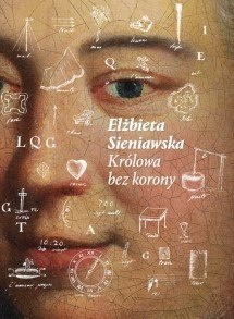 Elżbieta Sieniawska Królowa bez korony