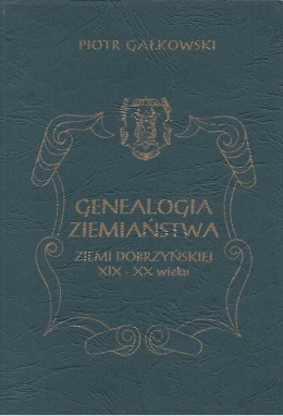 Genealogia ziemiaństwa ziemi dobrzyńskiej XIX - XX wieku (do 1939 roku)