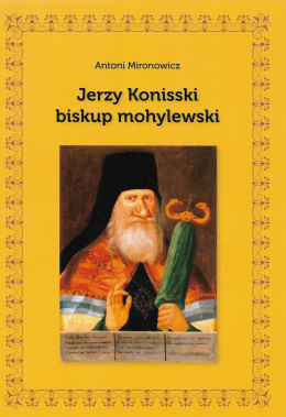 Jerzy Konisski biskup mohylewski