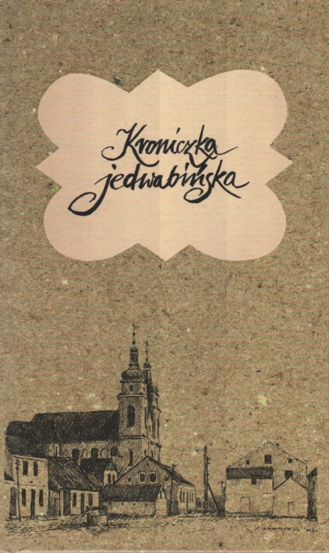 Kroniczka jedwabińska. Historia parafii w Jedwabnem Kroniczka jedwabińska. Historia parafii w Jedwabnem