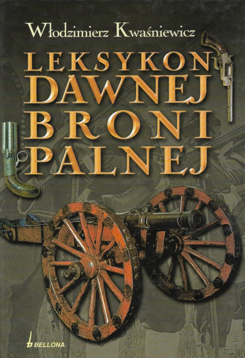Leksykon dawnej broni palnej Leksykon dawnej broni palnej