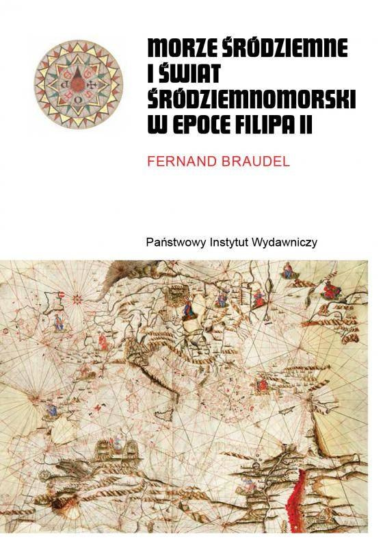 Morze Śródziemne i świat śródziemnomorski w epoce Filipa II Tom I - II Morze Śródziemne i świat śródziemnomorski w epoce Filipa II Tom I - II