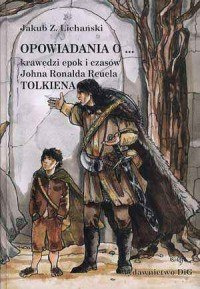 Opowiadania o krawędzi epok i czasów Johna Ronalda Reuela Tolkiena, czyli metafizyka, powieść, fantazja