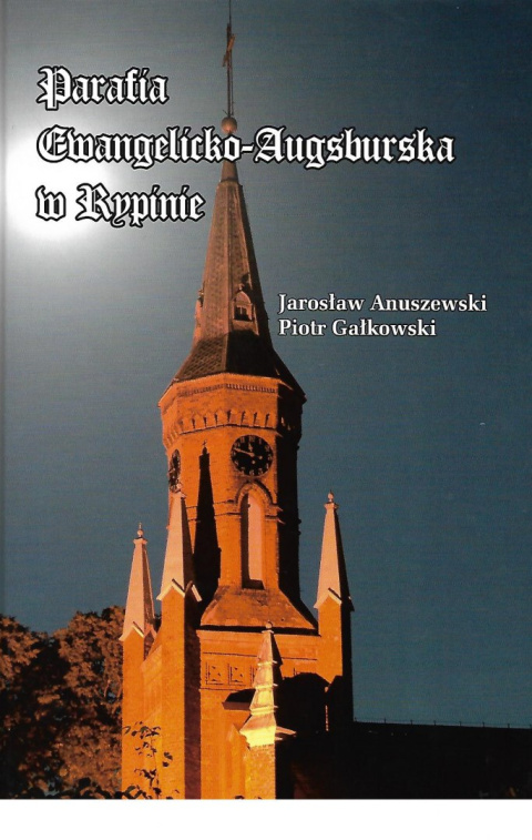 Parafia Ewangelicko-Augsburska w Rypinie Parafia Ewangelicko-Augsburska w Rypinie
