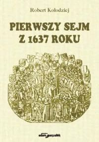 Pierwszy sejm z 1637 roku