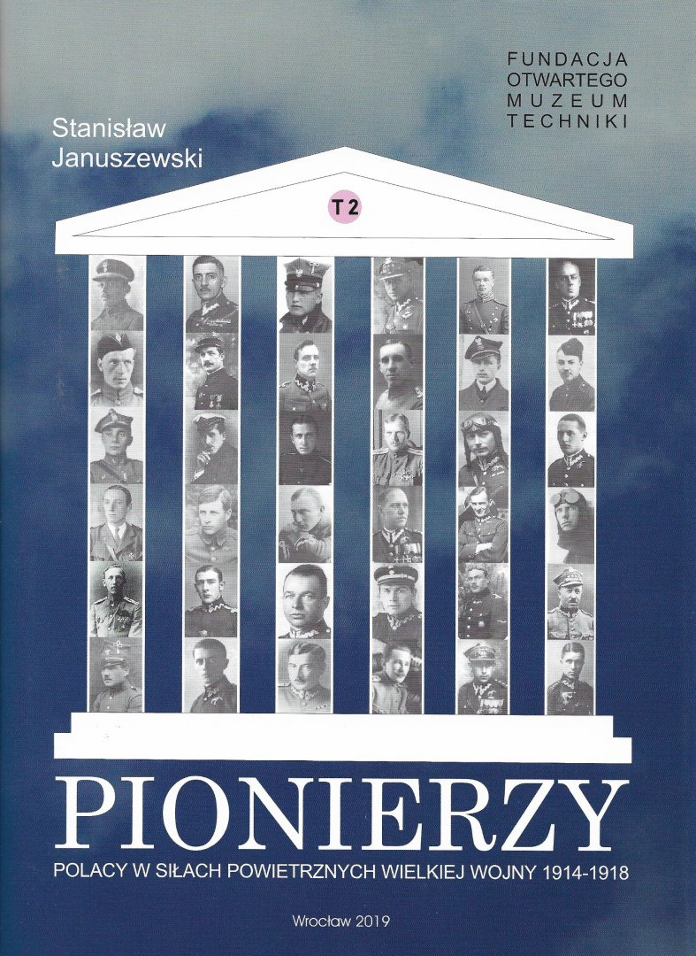 Pionierzy Tom 2. Polacy w siłach powietrznych Wielkiej Wojny 1914-1918