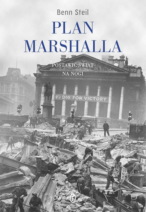 Plan Marshalla. Postawić świat na nogi Plan Marshalla. Postawić świat na nogi