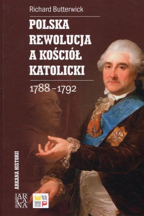Polska rewolucja a Kościół katolicki 1788-1792 Polska rewolucja a Kościół katolicki 1788-1792