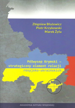 Półwysep Krymski. Strategiczny element relacji rosyjsko-ukraińskich