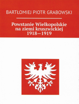 Powstanie Wielkopolskie na ziemi kruszwickiej 1918-1919