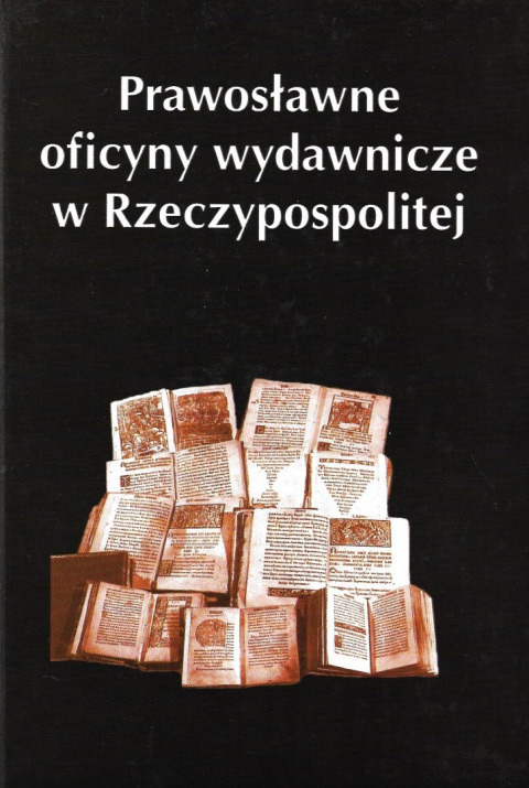 Prawosławne oficyny wydawnicze w Rzeczypospolitej