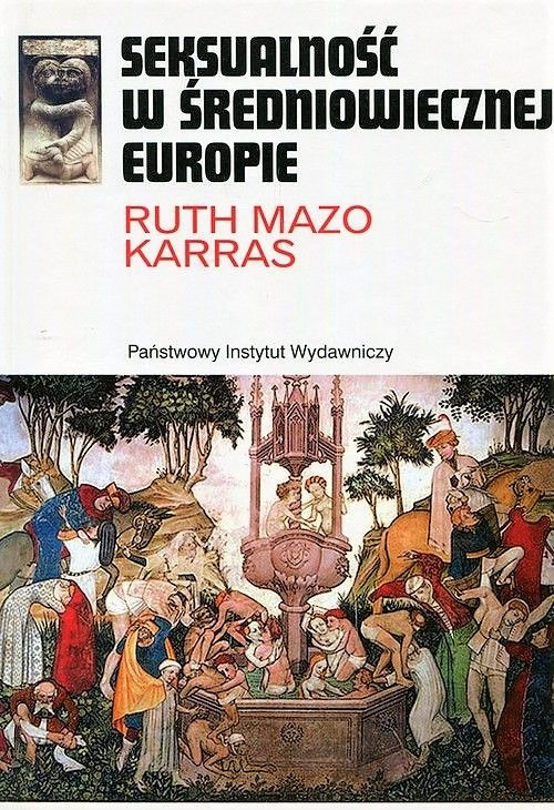 Seksualność w średniowiecznej Europie Seksualność w średniowiecznej Europie