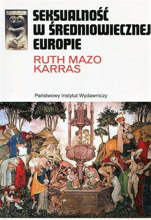 Seksualność w średniowiecznej Europie Seksualność w średniowiecznej Europie