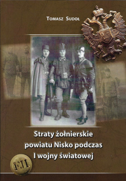Straty żołnierskie powiatu Nisko podczas I wojny światowej