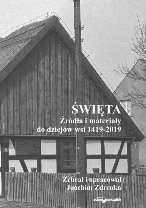 Święta. Źródła i materiały do dziejów wsi 1419-2019