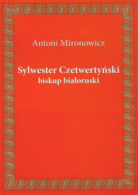 Sylwester Czetwertyński biskup białoruski