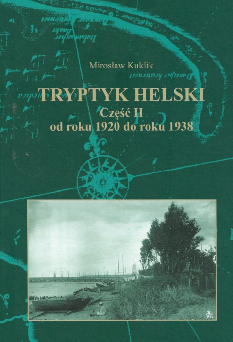 Tryptyk helski Część II od roku 1920 do roku 1938 Tryptyk helski Część II od roku 1920 do roku 1938
