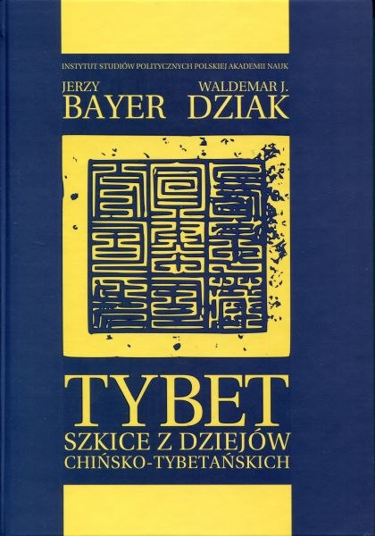 Tybet. Szkice z dziejów chińsko-tybetańskich