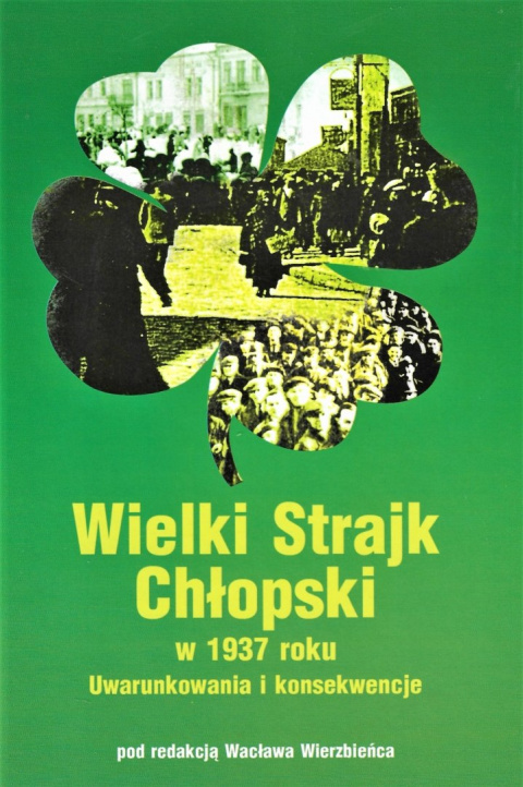 Wielki Strajk Chłopski w 1937 roku. Uwarunkowania i konsekwencje