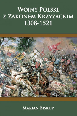Wojny Polski z zakonem krzyżackim (1308-1521)