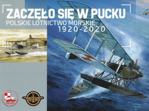 Zaczęło się w Pucku. Polskie Lotnictwo Morskie 1920-2020 album