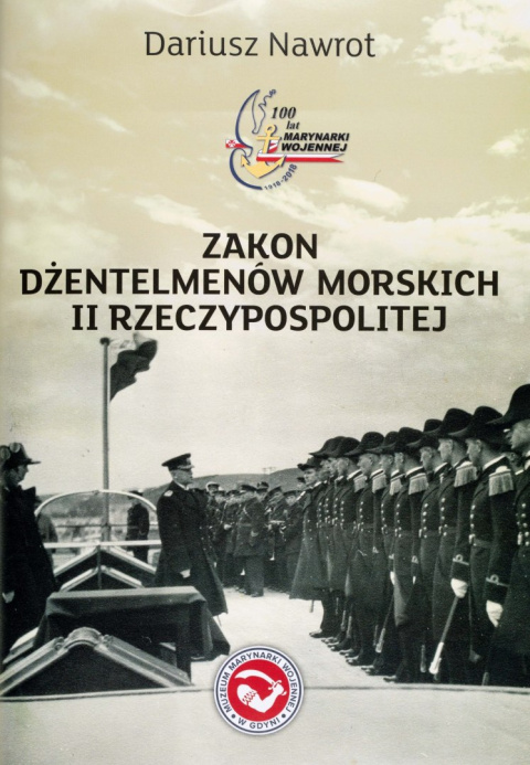 Zakon dżentelmenów morskich II Rzeczypospolitej (28 listopada 1918 - 31 marca 1947) Zakon dżentelmenów morskich II Rzeczypospolitej (28 listopada 1918 - 31 marca 1947)