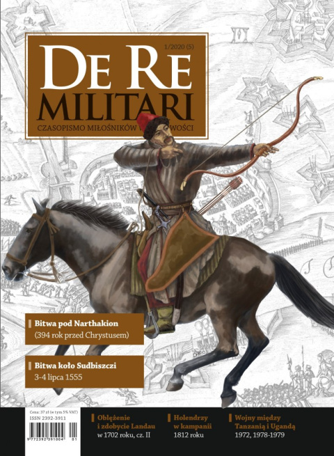 De Re Militari Czasopismo miłośników wojskowości nr 1/2020 De Re Militari Czasopismo miłośników wojskowości nr 1/2020