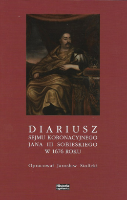 Diariusz sejmu koronacyjnego Jana III Sobieskiego w 1676 roku