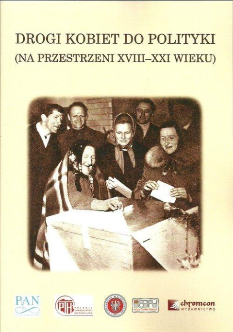 Drogi kobiet do polityki (na przestrzeni XVIII-XXI wieku) Drogi kobiet do polityki (na przestrzeni XVIII-XXI wieku)