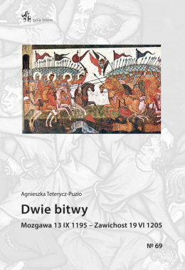 Dwie bitwy. Mozgawa 13 IX 1195 - Zawichost 19 VI 1205