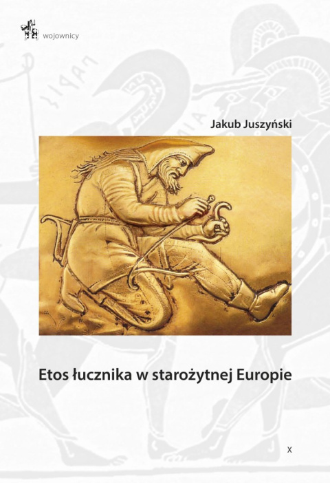 Etos łucznika w starożytnej Europie