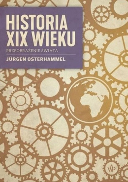 Historia XIX wieku. Przeobrażenie świata