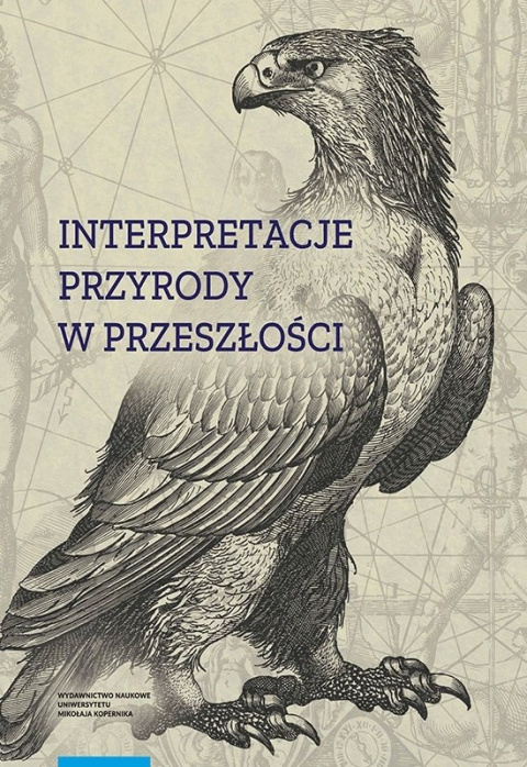 Interpretacje przyrody w przeszłości Interpretacje przyrody w przeszłości