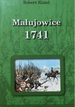 Małujowice 1741. Mała bitwa o wielkich skutkach