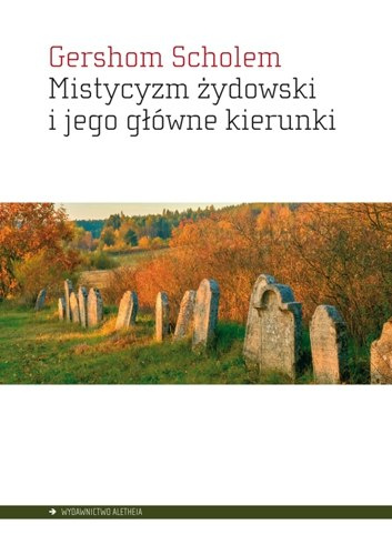 Mistycyzm żydowski i jego główne kierunki Mistycyzm żydowski i jego główne kierunki