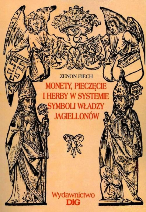 Monety pieczęcie i herby w systemie symboli władzy Jagiellonów