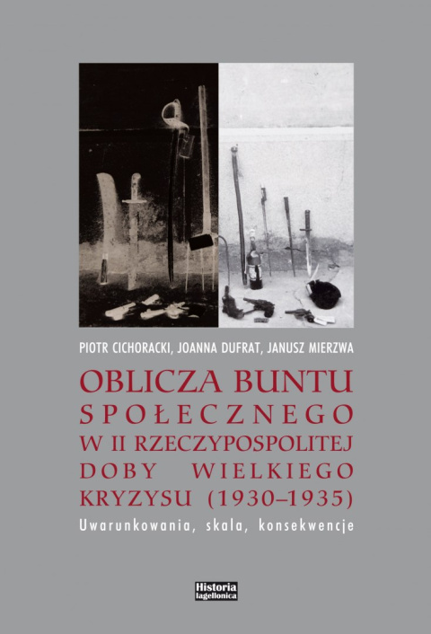 Oblicza buntu społecznego w II Rzeczypospolitej doby wielkiego kryzysu (1930-1935). Uwarunkowania, skala, konsekwencje