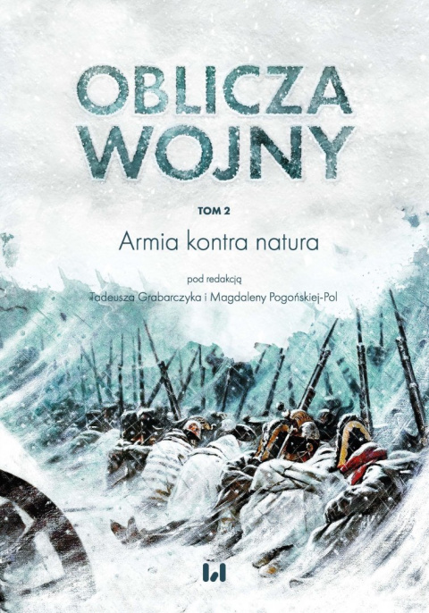 Oblicza wojny Tom 2 Armia kontra natura Oblicza wojny Tom 2 Armia kontra natura