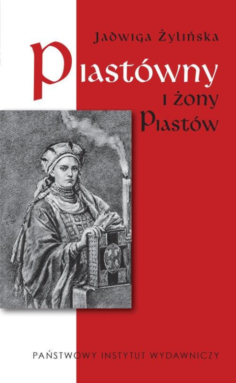 Piastówny i żony Piastów Piastówny i żony Piastów