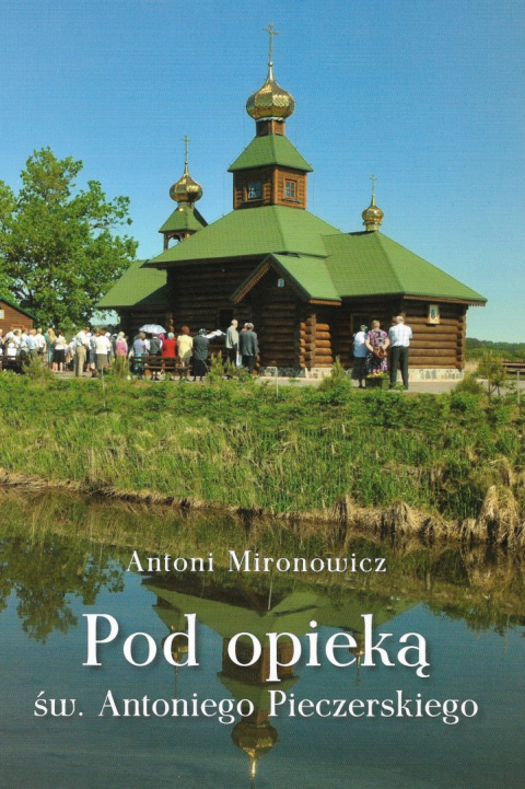 Pod opieką św. Antoniego Pieczerskiego