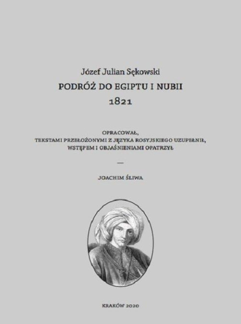 Podróż do Egiptu i Nubii 1821 Podróż do Egiptu i Nubii 1821