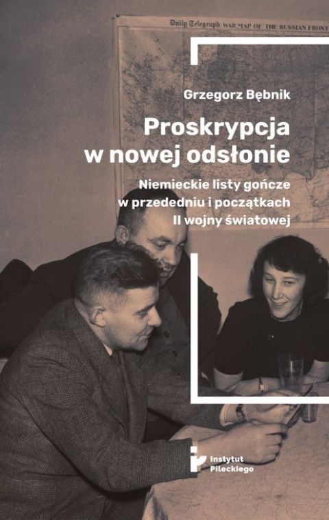 Proskrypcja w nowej odsłonie. Niemieckie listy gończe w przededniu i początkach II wojny światowej