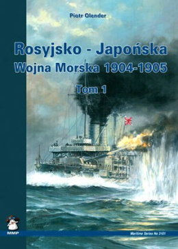 Rosyjsko-Japońska Wojna Morska 1904-1905. Tom I