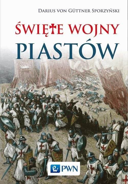 Święte wojny Piastów Święte wojny Piastów