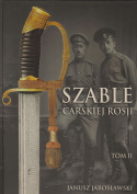 Szable carskiej Rosji Tom I i Tom II (kpl)