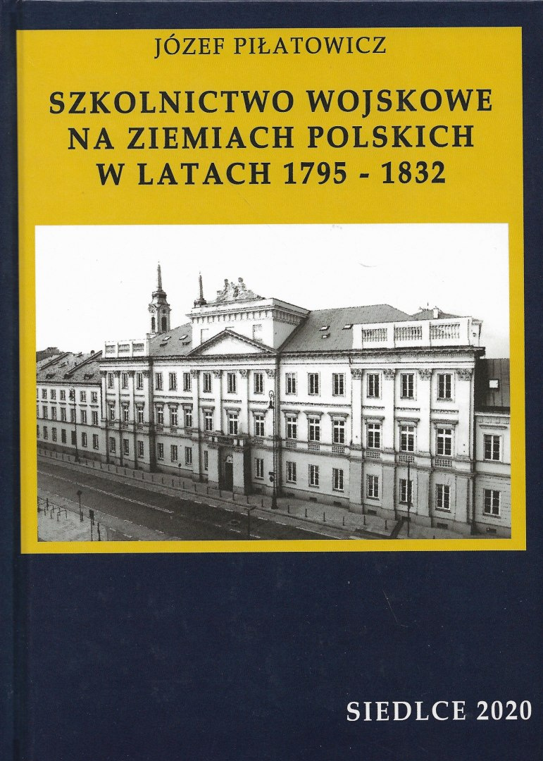 Szkolnictwo wojskowe na ziemiach polskich w latach 1795 - 1832